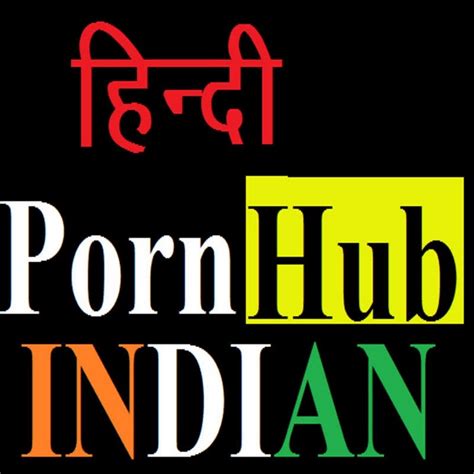 porn hub hindi|Hindi Porn Videos 